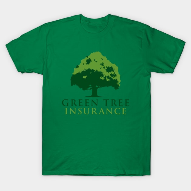 Green Tree Insurance T-Shirt by Greentreeins